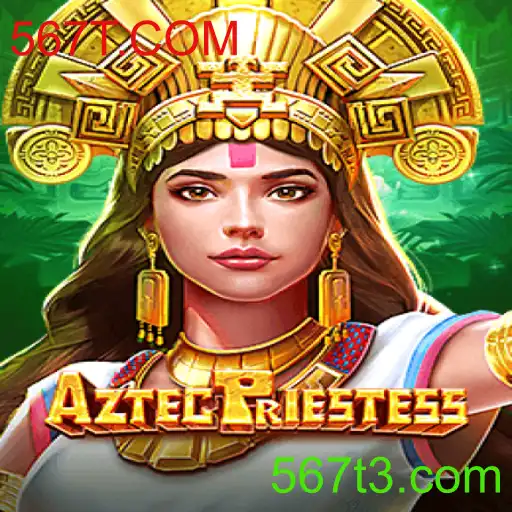 Explorando o Mundo de AztecPriestess e a Plataforma 567T.COM